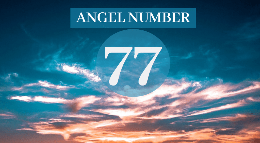 77 Meaning | What Does 77 Mean | 77 Angel Number