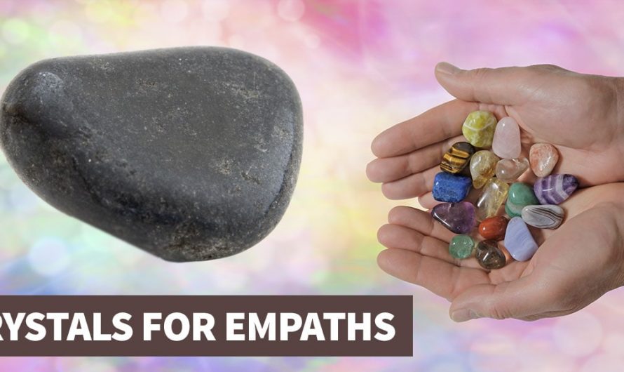 12 Most Popular Crystals for Empaths