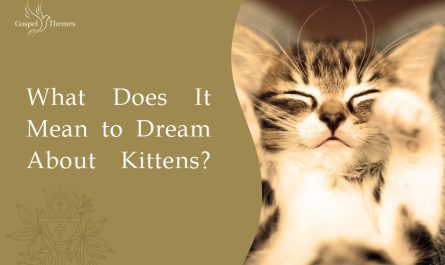 What Does It Mean to Dream About Kittens