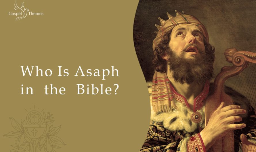 Who Is Asaph in the Bible?