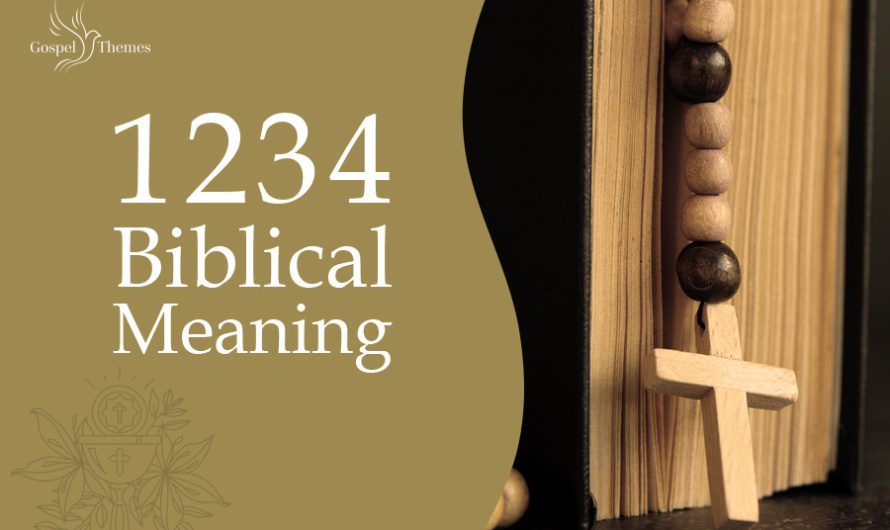 1234 Biblical Meaning: What Does 1234 Mean in the Bible