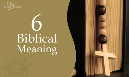 6 Biblical Meaning