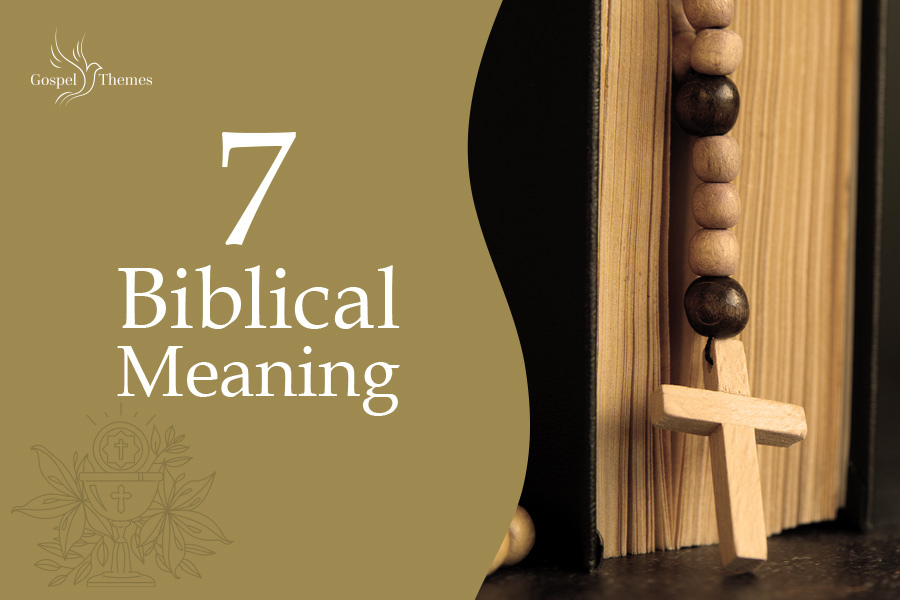 7-biblical-meaning-what-does-7-mean-in-the-bible