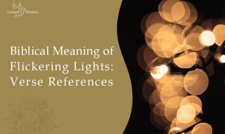 Biblical Meaning of Flickering Lights Verse References