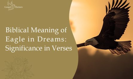 Biblical Meaning of Eagle in Dreams Significance in Verses