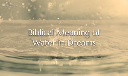 Biblical Meaning of Water in Dreams
