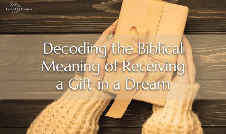 Decoding the Biblical Meaning of Receiving a Gift a Dream