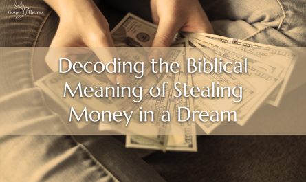 Decoding the Biblical Meaning of Stealing Money in a Dream