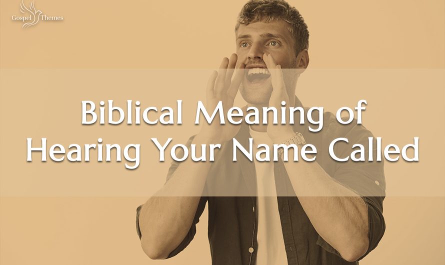 Biblical Meaning of Hearing Your Name Called
