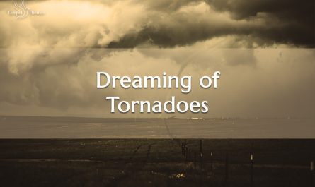 Dreaming of Tornadoes Biblical Meaning