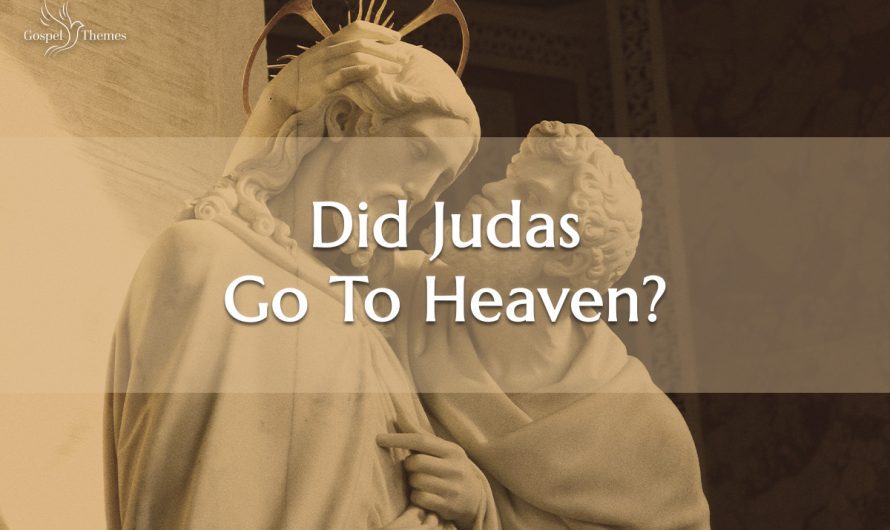 Did Judas Go To Heaven?