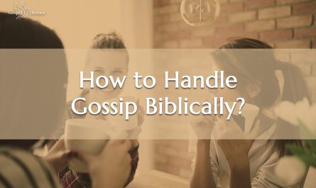 How to Handle Gossip Biblically
