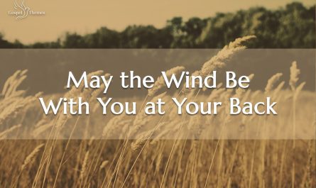 May the Wind Be With You at Your Back