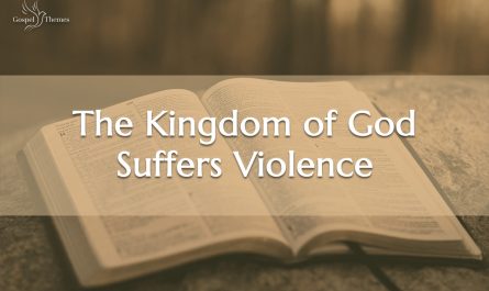 The Kingdom of God Suffers Violence