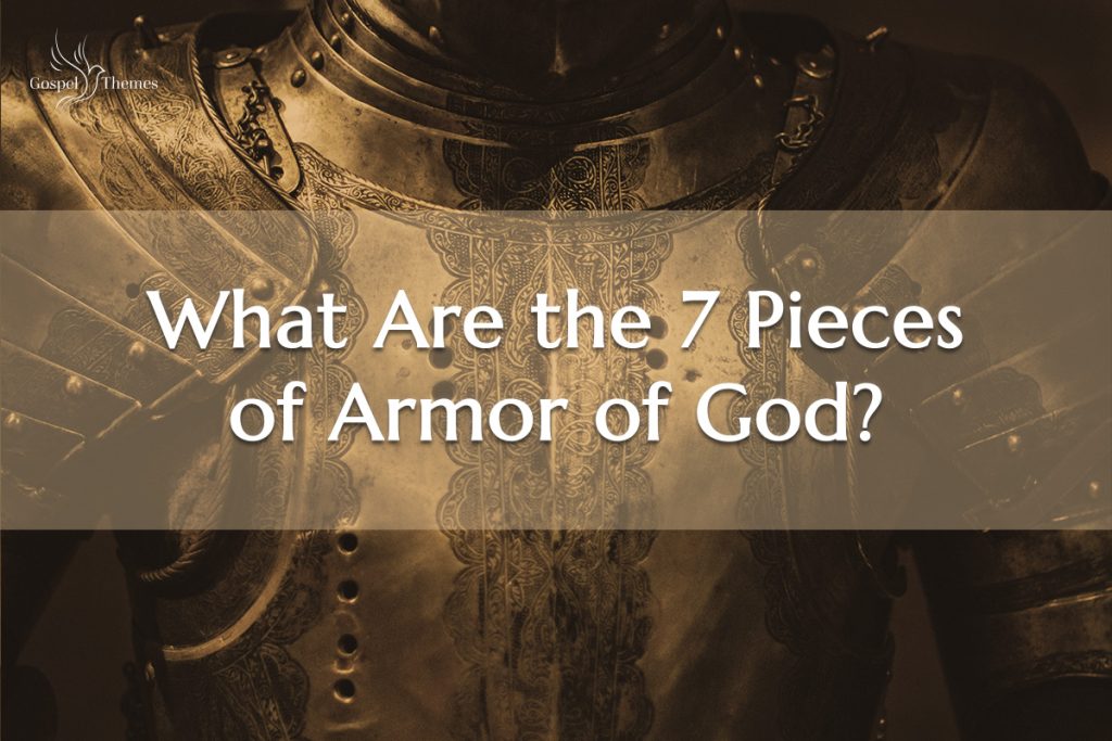 What are the 7 Pieces of Armor of God | GospelThemes