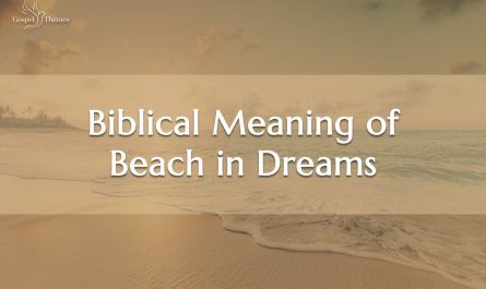 Biblical Meaning of Beach in Dreams
