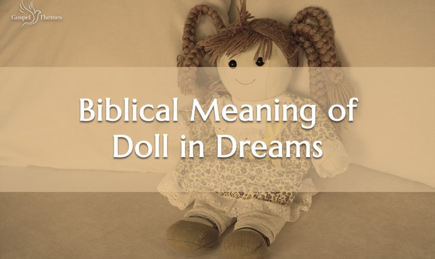 Biblical Meaning of Doll in Dreams