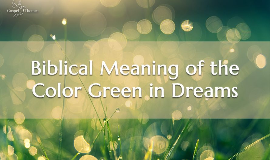 Biblical Meaning of the Color Green in Dreams