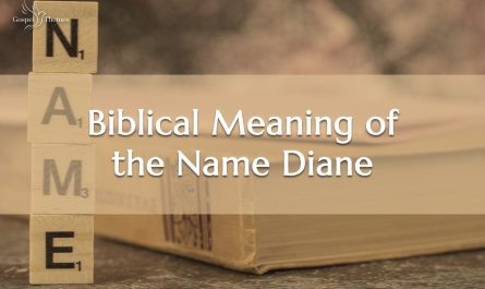 Biblical Meaning of the Name Diane
