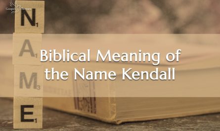 Biblical Meaning of the Name Kendall