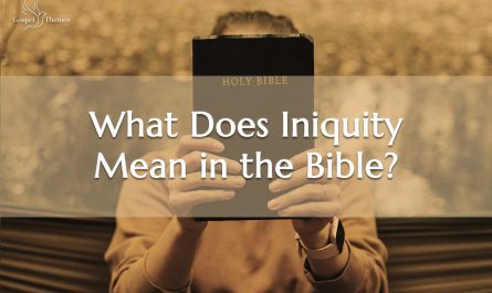 What Does Iniquity Mean in the Bible