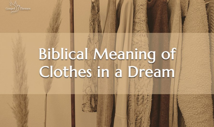 Biblical Meaning of Clothes in a Dream
