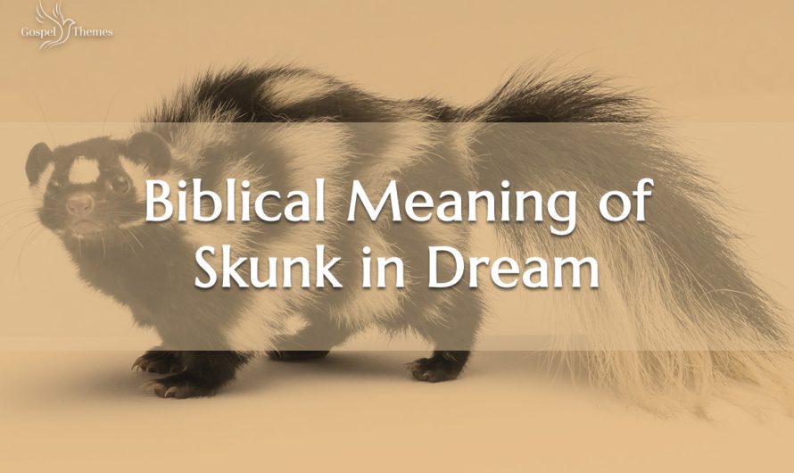 Biblical Meaning of Skunk in Dream